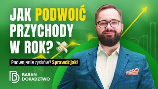 Jak podwoić przychody w rok ??