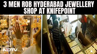 3 Men Loot Hyderabad Jewellery Shop At Knifepoint, Robbery Caught On CCTV