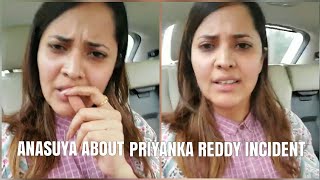 Anasuya Baradwaj new live video about Priyanka reddy incident