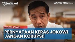 Pernyataan Keras Jokowi kepada Para Pejabat Negara JANGAN KORUPSI!