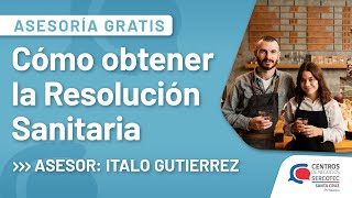 Cómo obtener la RESOLUCIÓN SANITARIA para tu negocio | Charla CDN Santa Cruz