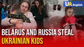 Belarus and Russia – Partners In Crime: Ukrainian Children are Pulled Out of Families