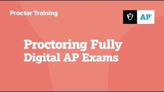 Proctoring Fully Digital AP Exams