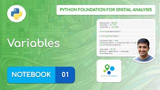Notebook 01 - Variables - Python Foundation for Spatial Analysis