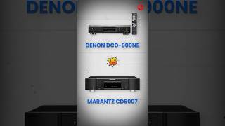 Denon DCD-900NE vs Marantz CD6007: Comparing High-Quality CD Players for Audiophiles