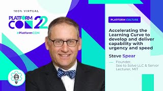 A tanulási görbe felgyorsítása • Steve Spear • PlatformCon 2022