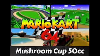 Mushroom Cup 50cc - Mario Kart 64