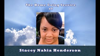 The Home Going Service of Stacy Nakia Henderson