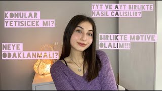 TYT-AYT birlikte nasıl çalışılır? Boğaziçi kazandıran kuralsızlıklarım! Hadi birlikte motive olalım!