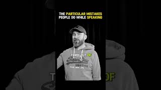 THE PARTICULAR MISTAKES WHILE SPEAKING #motivation #mentor #success #inspiration #skills #shorts