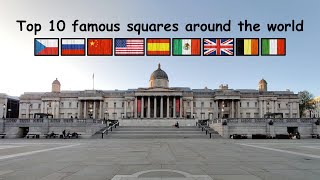 TOP 10 FAMOUS SQUARES AROUND THE WORLD 🗺