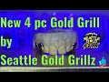 @SeattleGoldGrills 4 pc Gold Grill Unboxing & Review!