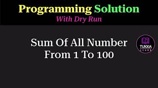 Python Program to Find Sum of Numbers from 1 to 100 Using Loop | Programming Question | Tukka Learn