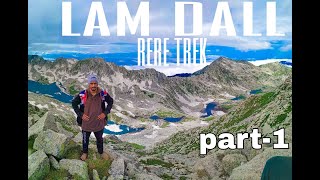 Lam Dal Yatra || लमडल पूरी यात्रा Part -1 | SEVEN LAKE TREK |वाया लाहल-ब्रेही .