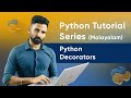 Part 48 | Python Decorators | Python Malayalam Tutorial Series
