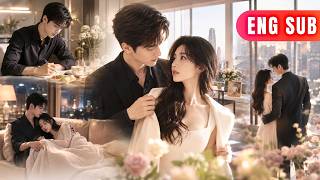 [ENG SUB]✨An Arranged Marriage With No Feelings,Then He Remembered Every Small Thing About Her#drama