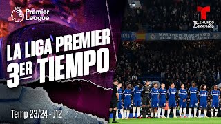 3er Tiempo: Triunfo para el Big 6 y el Chelsea v. City | Premier League | Telemundo Deportes