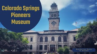 Exploring The History Of Colorado Springs At The Pioneers Museum