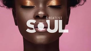 The Very Best Of SOUL- Smooth Soulful R&B Mix 2021