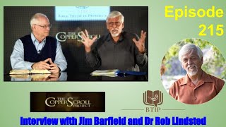 Episode 215 Interview with Jim Barfield: the Treasures in Qumran Part 3 with Dr Rob Lindsted