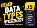 JavaScript Data Types Explained | String, Number, Boolean, Null, Undefined, Object & Array | Day 2