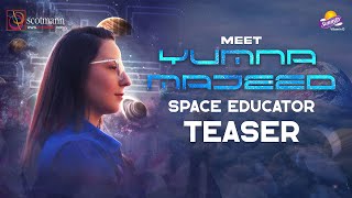 SunnyD Stars, Strength of Pakistan | Feat. Yumna Majeed | Space Educator| TEASER