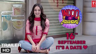 Indoo Ki Jawani Official Trailer 2020 | Kiara Advani, Aditya Seal, Mallika Dua, Abir Sengupta