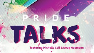 "National & Local History of LGBTQ+ Pride" featuring Michelle Call & Doug Heumann