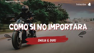 Emilia & Duki – Como Si No Importara (Letra/Lyrics)