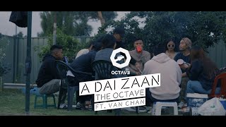 The Octave | A Dai Zaan | Ft. Van Chan