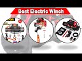 Top 5 Best Electric Winch 2022