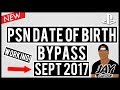 How To Change Your PSN Password - How To Bypass Date Of Birth Verification - September 2017 Update How To Change Your PSN Password - How To Bypass Date Of Birth Verification - September 2017 Update