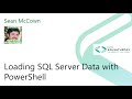 2020 @SQLSatLA presents: Loading SQL Server Data with PowerShell by Sean McCown | @SentryOne Room