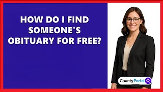 How Do I Find Someone's Obituary For Free?