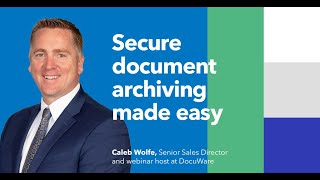 Secure document archiving and access made easy
