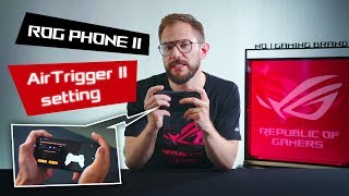 AirTrigger II Setting and Tutorial - ROG Phone II | ROG