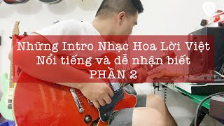 [ezmusic.shop] Những Intro Nhạc Hoa Lời Việt nổi tiếng và dễ nhận biết - Phần 2