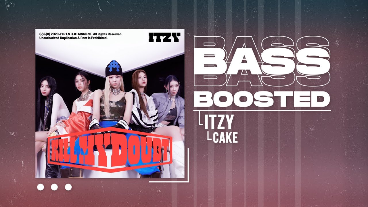 Itzy Cake Bass Boosted Youtube Music