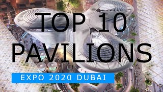 Most Beautiful TOP 10 Pavilions in Expo 2020 Dubai | Best Pavilion | Must Visit Pavilions Expo 2021