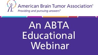 The ABTA Presents Molecular Testing: How it’s Improving Brain Tumor Diagnosis