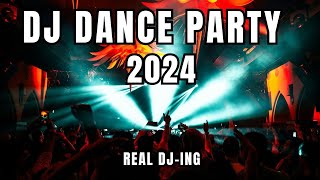 DJ DANCE PARTY 2024🔊Mashups & Remixes Of Popular Songs🔊DJ Remix Club Music Dance Mix 2024 Real DJing