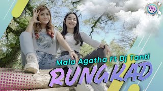 Mala Agatha Ft Dj Tanti - RUNGKAD - Rungkad Entek Entekan-DJ FULL BASS HOREG (Official Music Video)