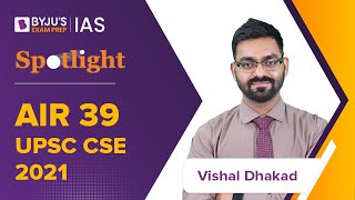 Vishal Dhakad AIR 39 | BYJU’S IAS Mentor | UPSC CSE 2021 Topper | IAS Success Story 2021