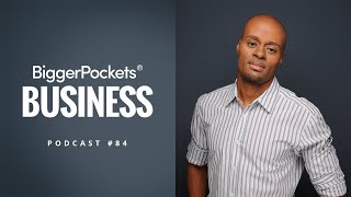 Becoming the Most Successful Version of You With Dre Baldwin | BiggerPockets Business Podcast 84