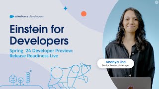 Chapter 1: Einstein for Developers | Spring '24 Developer Preview: Release Readiness Live