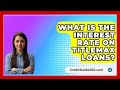 What Is The Interest Rate On Titlemax Loans? - CreditGuide360.com