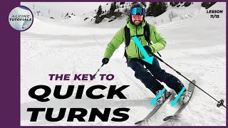 How to RIP ON SKIS - The key to Quick Turns