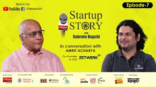 Subroto Bagchi with Amrit Acharya | Co-Founder \u0026 CEO Zetwerk | Global Unicorn | Startup Story EP 07