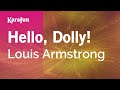 Hello, Dolly! - Louis Armstrong | Karaoke Version | KaraFun