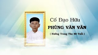 Lễ Tang Ông Phùng Văn Văn (ấp Cả Thu xã Phú Thạnh -TpĐ -TG)